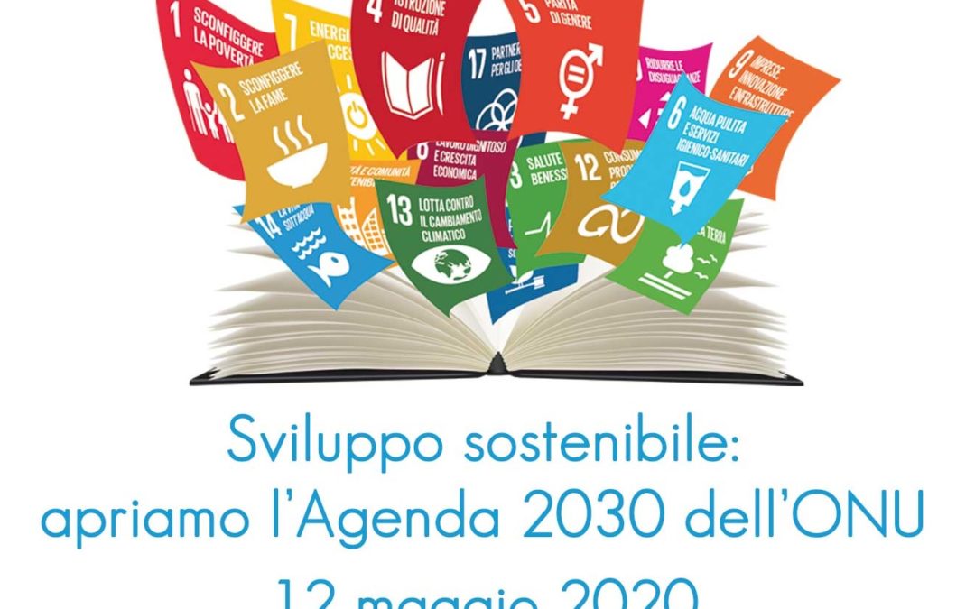 Sviluppo Sostenibile: Apriamo l’Agenda 2030 dell’ONU